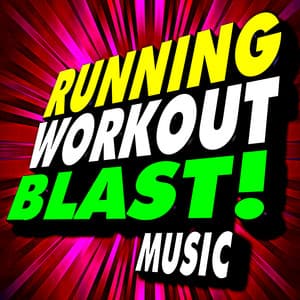 Running Workout Blast! Music - Cardio Hits! Workout