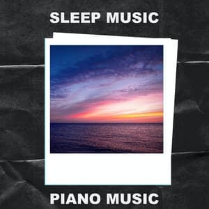 Sleep Music Piano Music - Sleep Music Piano Music