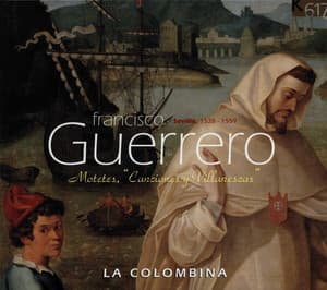 Guerrero: Canciones y villanescas - Francisco Guerrero
