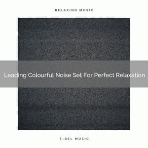 Leading Colourful Noise Set For Perfect Relaxation - Water Sound Natural White Noise