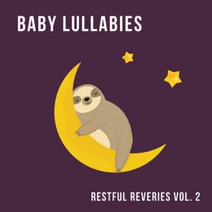 Restful Reveries, Vol. 2 - Baby Lullabies