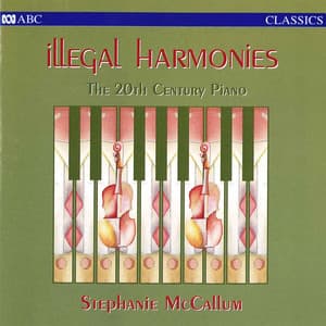 Illegal Harmonies - Stephanie McCallum