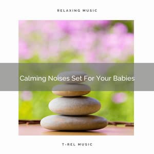 Calming Noises Set For Your Babies - Water Sound Natural White Noise