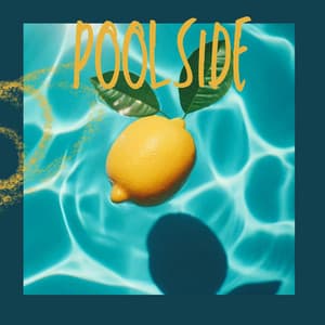 Poolside: Lemonade Chillhouse Beats - Rave Optics