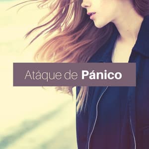 Atáque de Pánico: Musicoterapia para Encontrar la Paz Interior, Serenidad para Cuerpo y Mente - Serenidad Alves