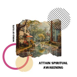 Attain Spiritual Awakening - World of Flute