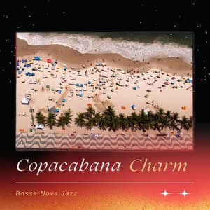 Copacabana Charm: Elegant Bossa Nova - Bossa Nova Jazz