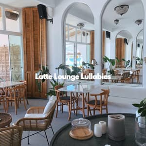 Latte Lounge Lullabies - Jazz Lounge Bar Ambiance
