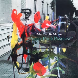 Poésie pour pasolini - Massimo De Mattia