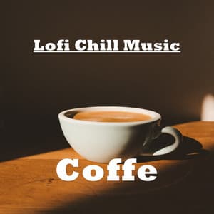 Coffe - Lofi Chill Music