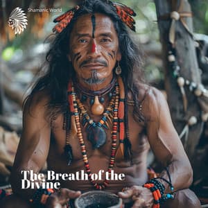 The Breath of the Divine: Shamanic Melodies Unfolded - Shamanic World