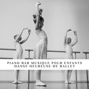 Piano bar musique pour enfants: Danse heureuse de ballet, Les bébés de bonne humeur - Musique de Ballet Académie