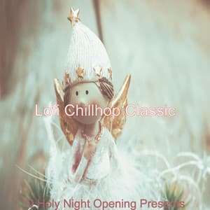 O Holy Night Opening Presents - Lofi Chillhop Classic