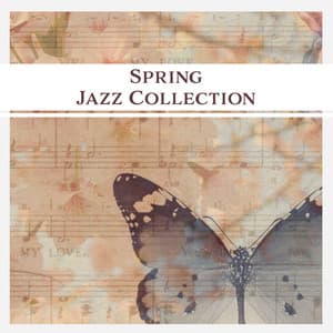 Spring Jazz Collection – Chill Jazz Moments, Background Music for Relaxation, Ambient Rest, Fresh Music - Awesome Holidays Collection