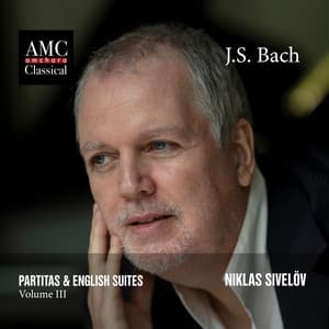 J.S. Bach: Partitas & English Suites, Vol. 3 - Johann Sebastian Bach