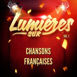 Lumières sur chansons françaises, vol. 1 - Chansons Françaises