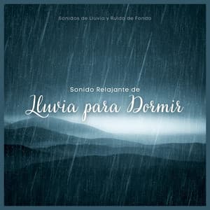 Sonido Relajante de Lluvia para Dormir - Sonidos de lluvia y ruido de fondo