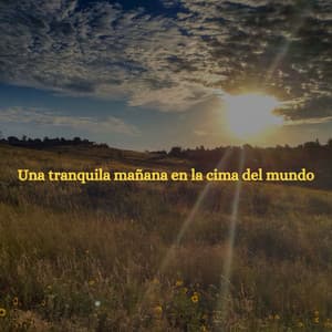 Una tranquila mañana en la cima del mundo - Relaxing Piano Music Girl