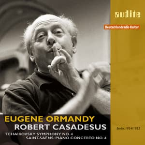 P. I. Tchaikovsky: Symphony No. 4 & C. Saint-Saëns: Piano Concerto No. 4 - Robert Casadesus