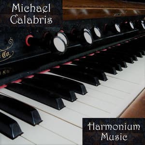 Harmonium Music - Michael Calabris