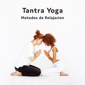 Tantra Yoga - Mundo de La Música de Yoga
