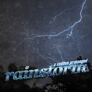A Sudden and Prolonged Rainstorm - A Sudden Rainstorm