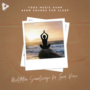 Meditation Soundscape for Inner Peace - Yoga Music ASMR