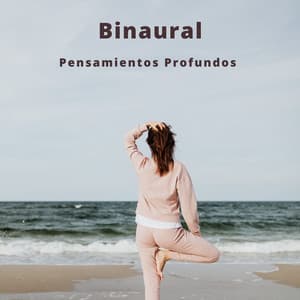 Binaural: Pensamientos Profundos - Música Instrumental Maestro