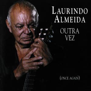 Outra Vez - Laurindo Almeida