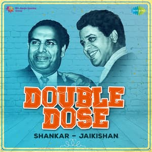 Double Dose - Shankar Jaikishan