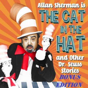 Allan Sherman Is the Cat in the Hat and Other Dr Seuss Stories – Bonus Edition - Barry McGuire and The New Christy Minstrels