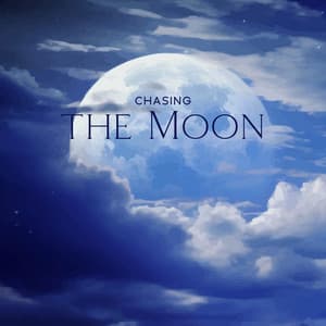 Chasing the Moon - Music to Relax in Free Time
