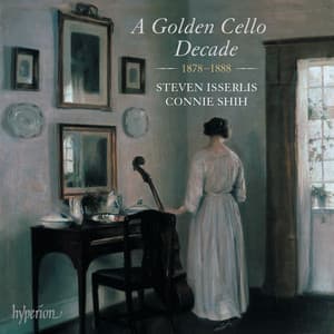A Golden Cello Decade, 1878-1888: Dvořák, R. Strauss, Bruch, Le Beau - Steven Isserlis