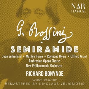 ROSSINI: SEMIRAMIDE - Gioacchino Rossini