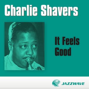 It Feels Good - Charlie Shavers