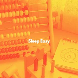 Sleep Easy - Baby Lullaby Playlist