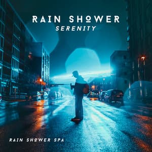 Rain Shower Serenity - Rain Shower Spa
