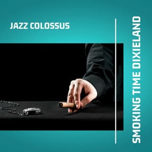 Smoking Time Dixieland - Jazz Colossus