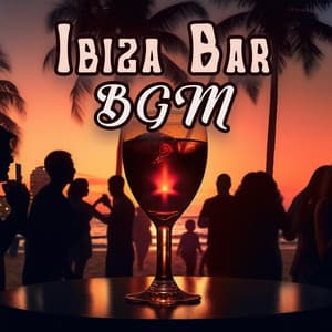Ibiza Bar BGM: Chilllout Slow Music for Bar Lounge - Cocktail Bar Chillout Music Ensemble
