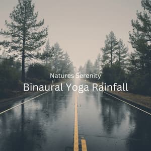 Natures Serenity: Binaural Yoga Rainfall - Pure Binaural Beats Study