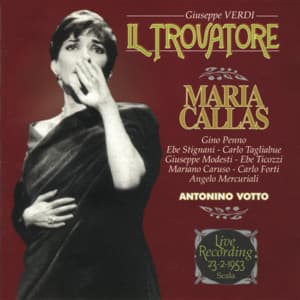 Giuseppe Verdi: Il Trovatore - Maria Callas