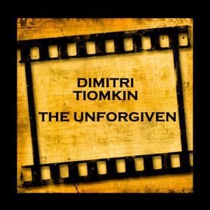 The Unforgiven - Dimitri Tiomkin