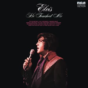 He Touched Me - Elvis Presley