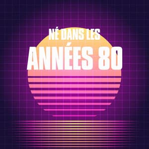 Né dans les années 80 - 50 Tubes Au Top