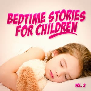 Bedtime Stories for Children, Vol. 2 - The Bedtime Storytellers