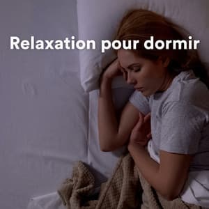 Relaxation pour dormir - Détente et Relaxation