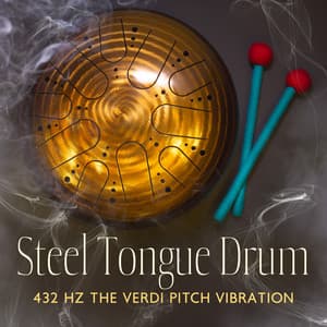 Steel Tongue Drum: 432 Hz The Verdi Pitch Vibration, Sound Purity, Overtones and Harmony - Jonas Samaii