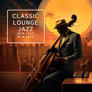 New Year, New Jazz - Classic Lounge Jazz