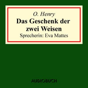 Das Geschenk der zwei Weisen - O. Henry