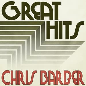 Great Hits of Chris Barber - Chris Barber